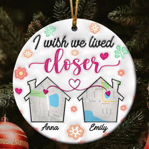 Besties Wish We Lived Closer Heart Personalized Christmas Ceramic Ornament