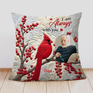 Custom Photo I'm Always With You Memorial Cardinal Personalized Pillow