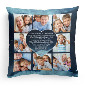 Custom Photo A Hug Sent From Heaven Memorial Personalized Pillow