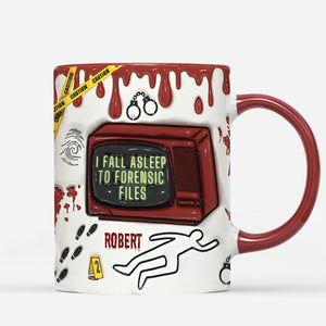 I Fall Asleep For Forensic Files - Personalized Accent Mug