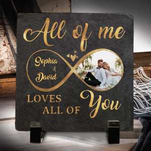 Custom Photo All Of Me Loves All Of You - Couple Personalized Stone With Stand