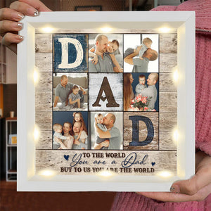 Personalized Light Shadow Box - To the world you are a Dad