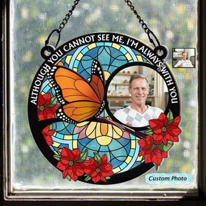 I'm Always With You Memorial - Personalized Window Hanging Suncatcher Ornament