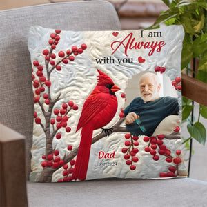 Custom Photo I'm Always With You Memorial Cardinal Personalized Pillow