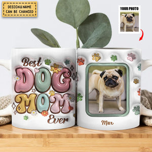 Custom Photo Best Dog Mom Ever-Personalized Mug