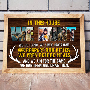 In This House We Hunt Custom Hunting Photos Canvas Poster Gift For Hungting Lovers Family