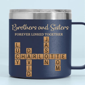 Brothers & Sisters Forever Linked Together Crossword Puzzle Art Personalized 14oz Stainless Steel Tumbler With Handle