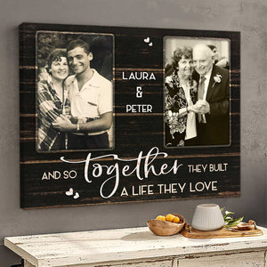 Together They Built A Life They Love Custom Couple Photo Canvas Poster Wedding Anniversary Gift For Parents