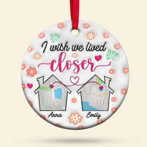 Besties Wish We Lived Closer Heart Personalized Christmas Ceramic Ornament