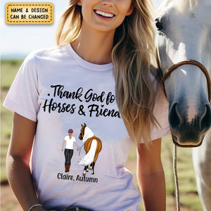 Personalized Pure Cotton T-shirt - Thank God for Horses & Friends - Gift for Horse Lovers