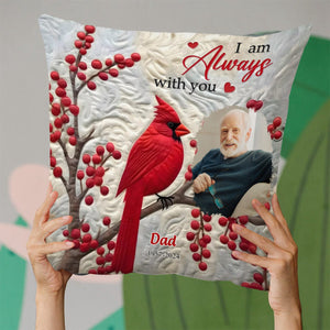 Custom Photo I'm Always With You Memorial Cardinal Personalized Pillow