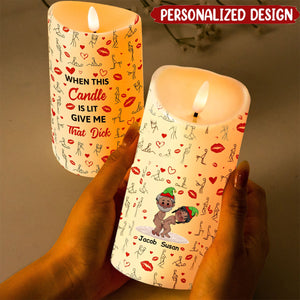 When This Candle Is Lit Give Me That - Personalized LED Candle