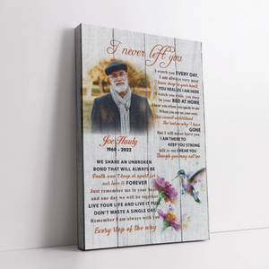 I Never Left You Personalized Memorial Canvas Poster