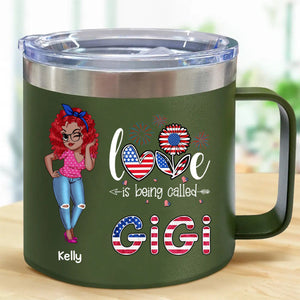 4th of July Love is Being Called Nana Grandma - Personalized 14oz Stainless Steel Tumbler With Handle