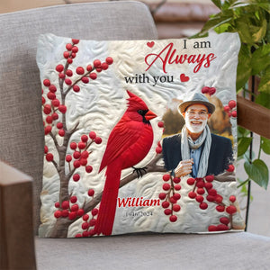 Custom Photo I'm Always With You Memorial Cardinal Personalized Pillow