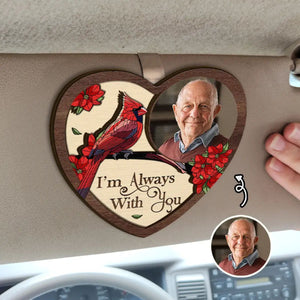 I'm Always With You Personalized Memorial Car Visor Clip