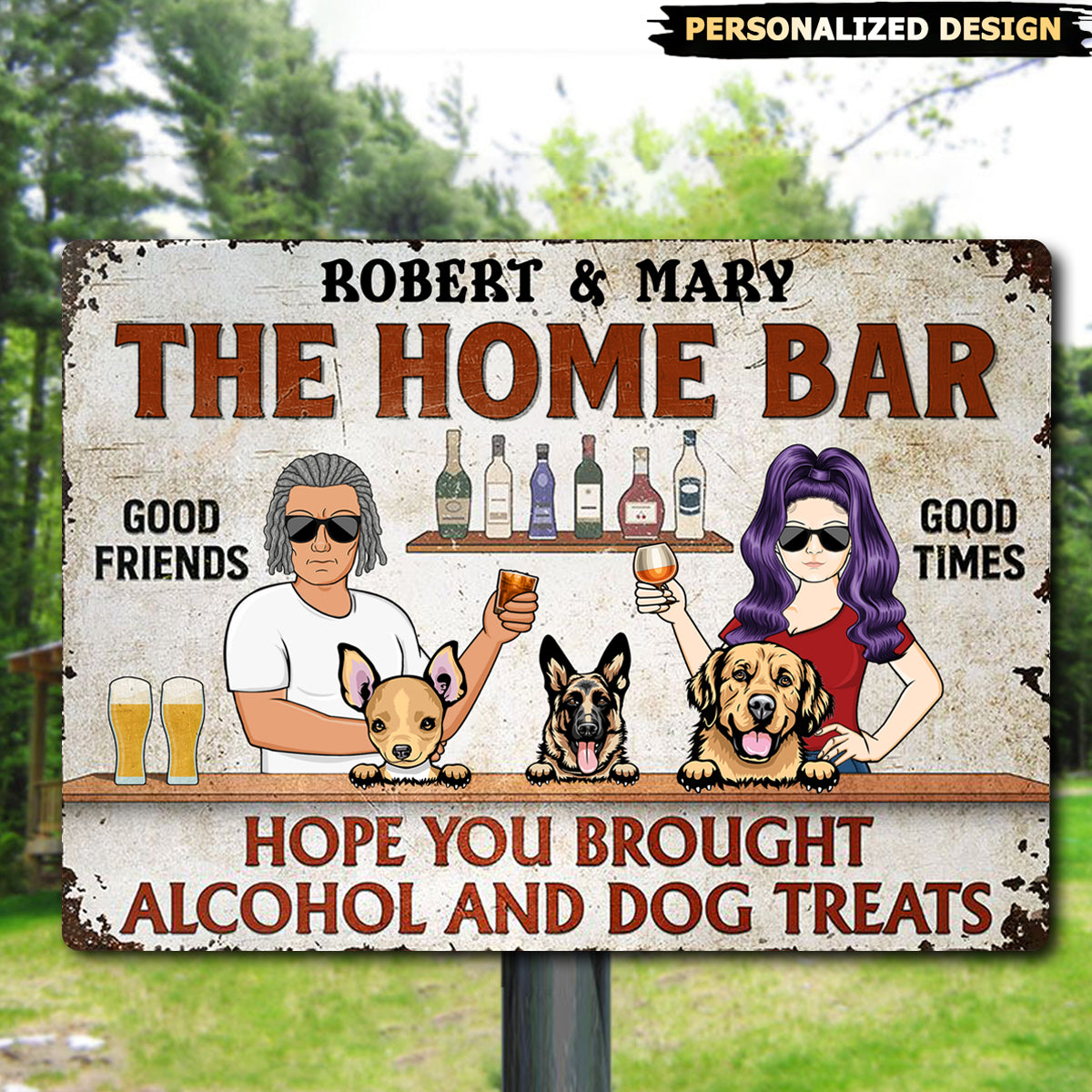 Hope You Brought Alcohol And Dog Treats - Couple Custom Classic Metal Signs, Backyard Sign