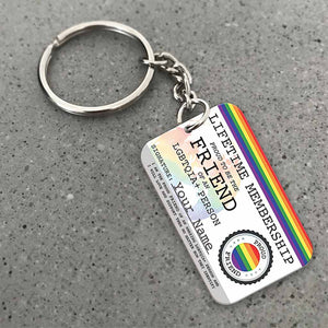 Friend Lifetime Membership - Personalized Friendship Keychain (Printed On Both Sides)