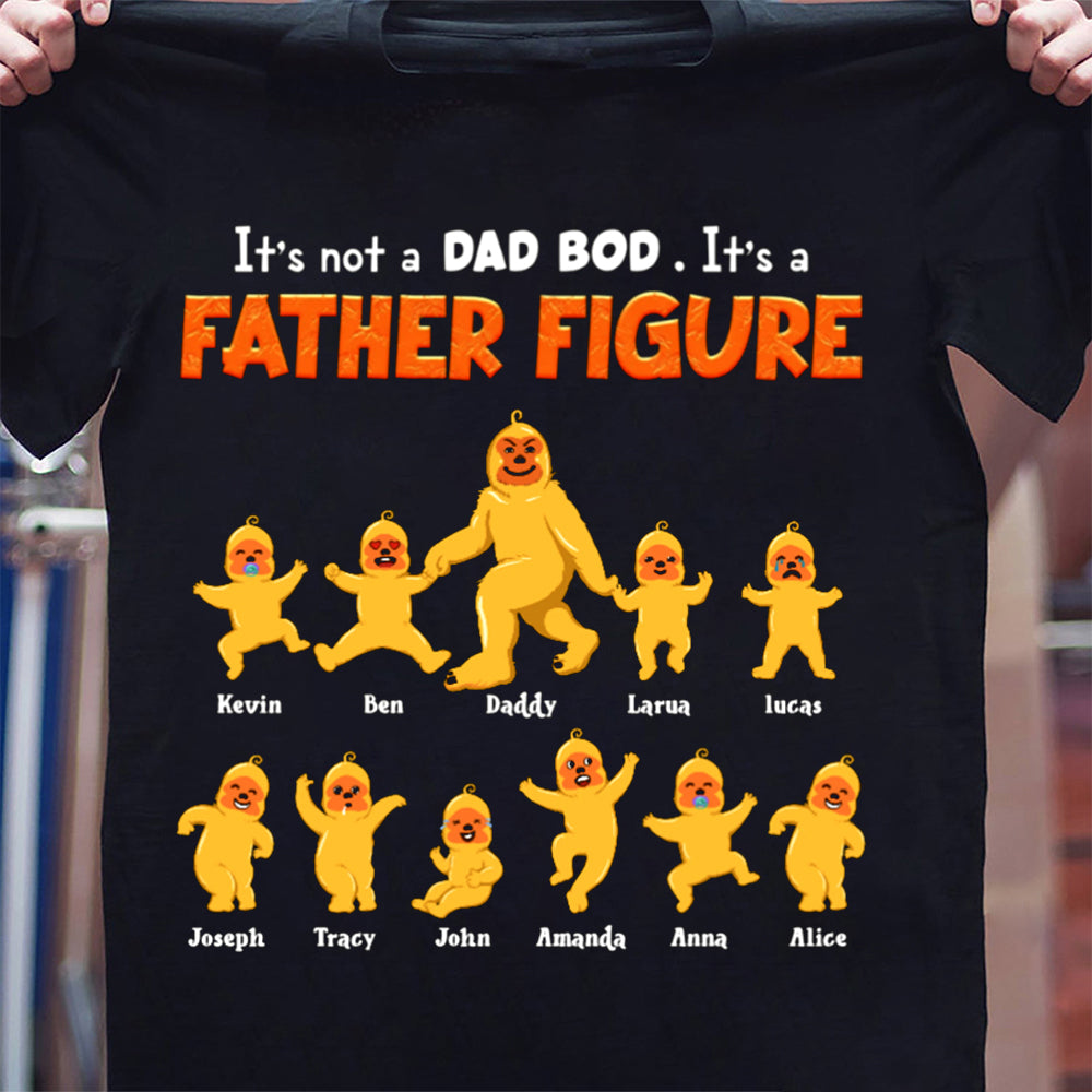 Personalized Dad Shirt It's Not A Dad Bod It's A Father Figure