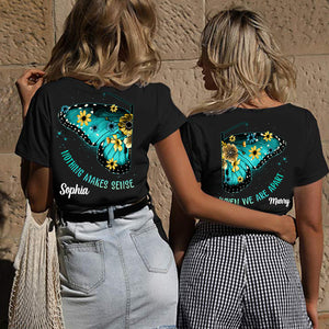 Couple Bestie Friends Sisters Nothing Makes Sense When We're Apart Personalized Matching T-shirt