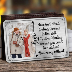 You're My Without - Personalizes Couple Photo Wallet Card