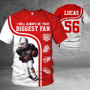 Personalized Shirt I Will Always Be Your Biggest Fan All Over Print Shirt For Football lover