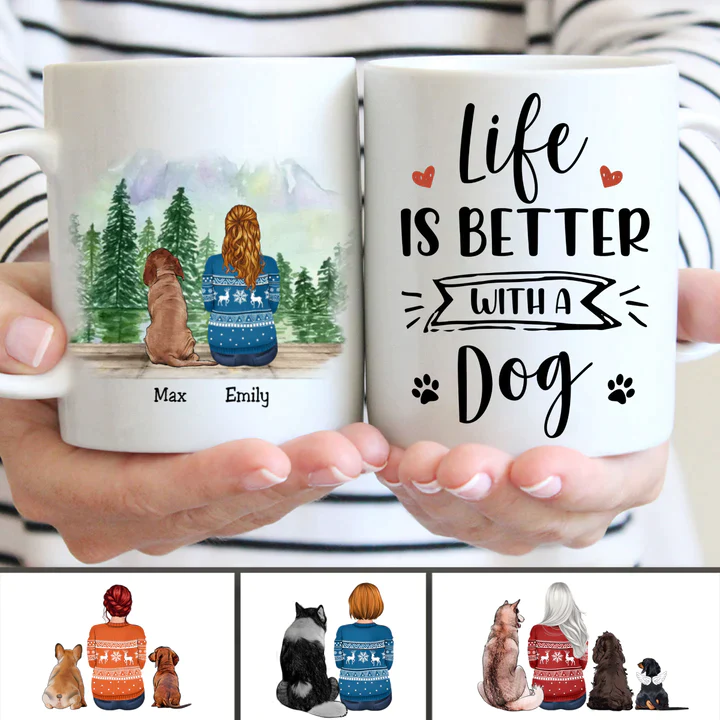 Dog Lovers - Life Is Better With A Dog - Personalized Mug